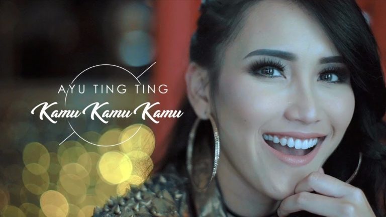 Penyanyi Dangdut Ayu Ting Ting - Lirik Lagu Kamu Kamu Kamu